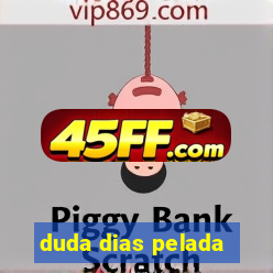 duda dias pelada